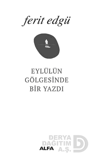 EYLÜLÜN GÖLGESİNDE BİR YAZI / F.EDGÜ