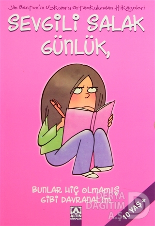 SEVGİLİ SALAK GÜNLÜK BUNLAR HİÇ OLMAMIŞ