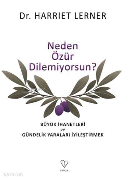 Neden Özür Dilemiyorsun? - Harriet Lerner