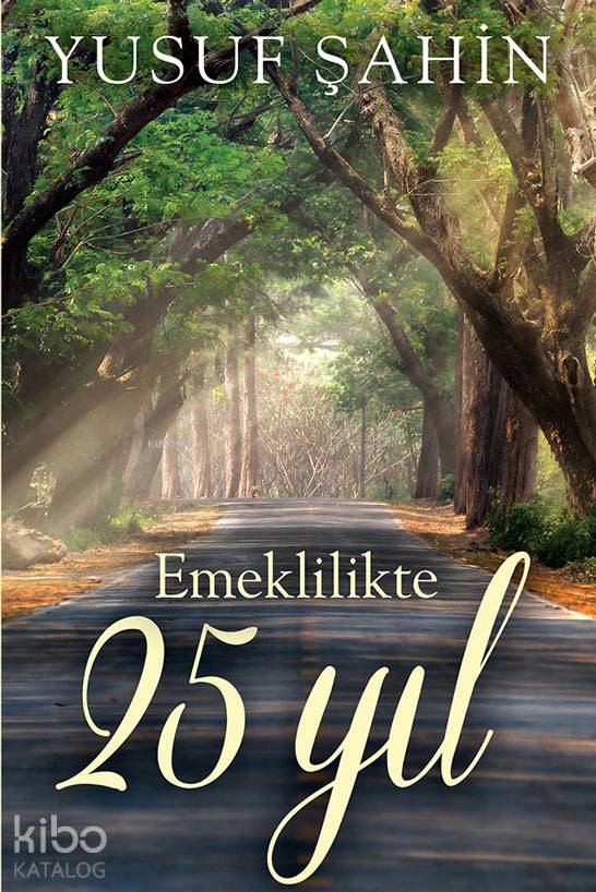 Emeklilikte 25 Yıl