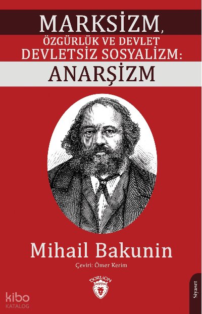 Marksizm, Özgürlük ve Devlet Devletsiz Sosyalizm: Anarşizm