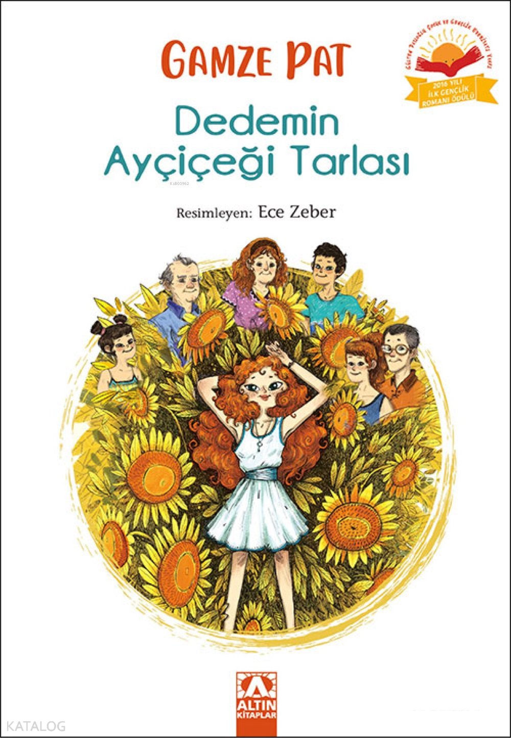 Dedemin Ayçiceği Tarlası - Gamze Pat