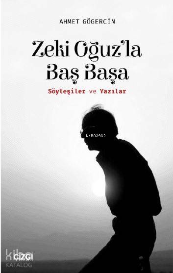 Zeki Oğuz'la Baş Başa - Ahmet Gögercin