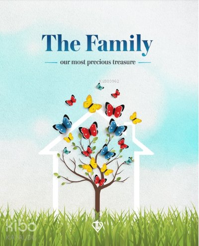 Family Our Most Precious Treasure (Ailemiz En Değerli Hazinemiz)