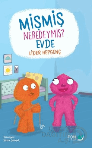 MİŞMİŞ NEREDEYMİŞ ? EVDE