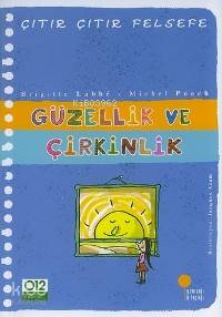 Güzellik ve Çirkinlik - Brigitte Labbe, Michel Puech