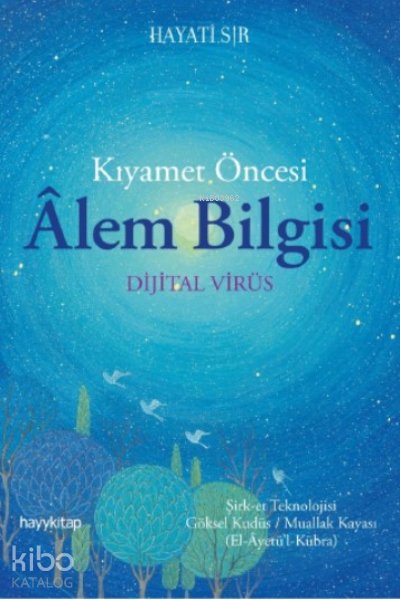 Kıyamet Öncesi Âlem Bilgisi - Hayati Sır