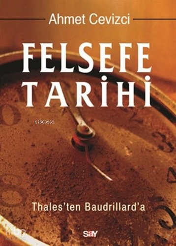 Felsefe Tarihi (Ciltli) - Ahmet Cevizci