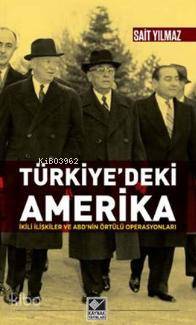 Türkiye'deki Amerika - Sait Yılmaz