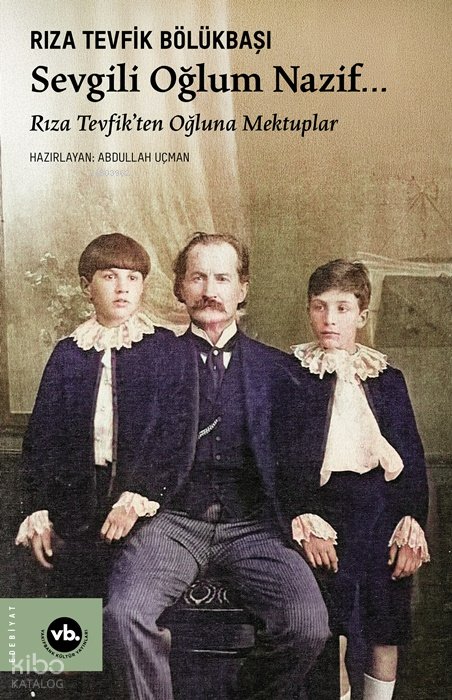Sevgili Oğlum Nazif…