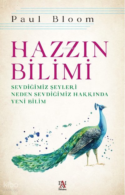 Hazzın Bilimi Sevdiğimiz Şeyleri Neden Sevdiğimiz - Paul Bloom