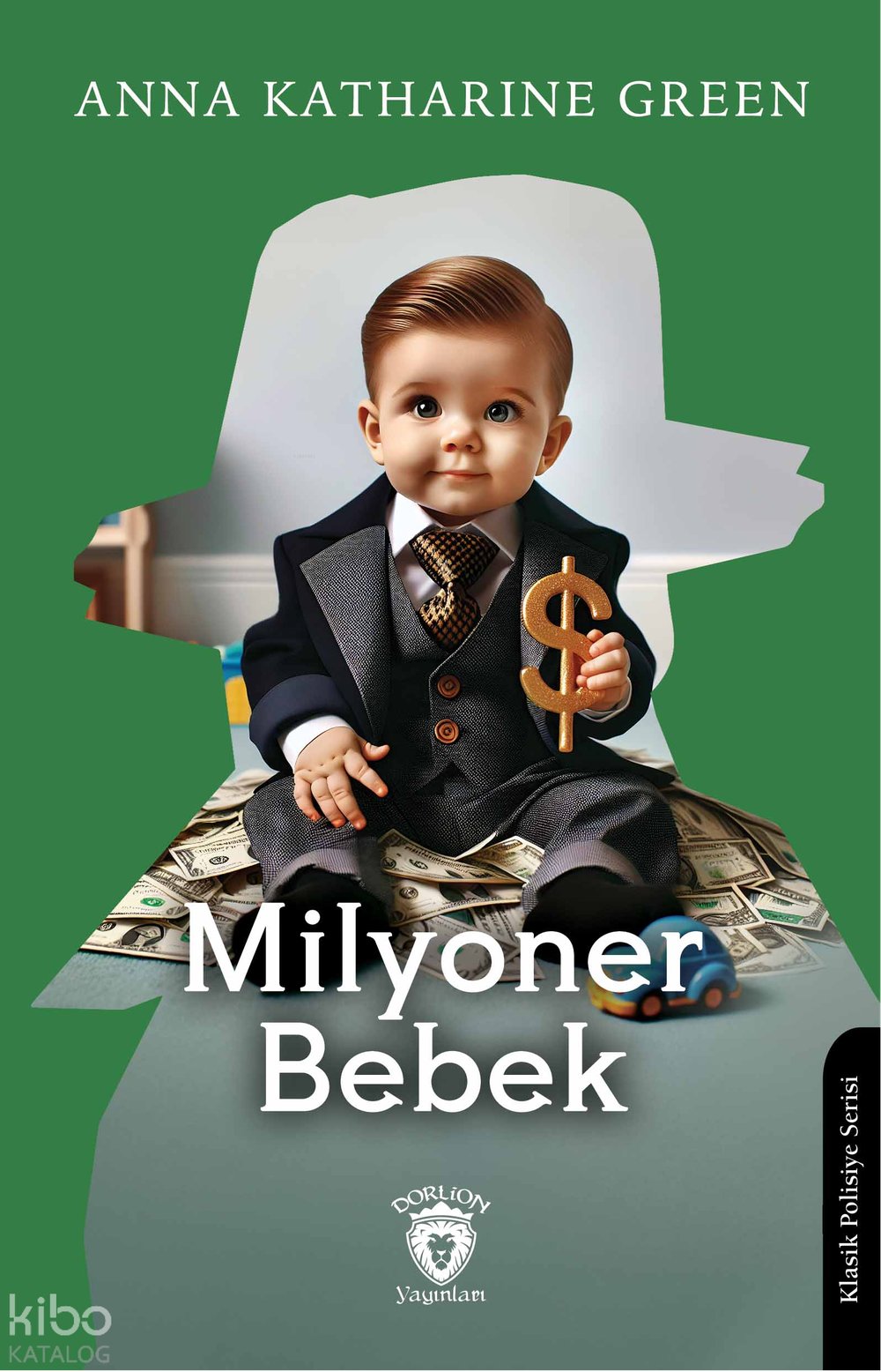 Milyoner Bebek - Anna Katharine Green