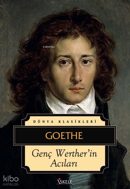 Genç Werther´in Acıları - Johann Wolfgang Von Goethe
