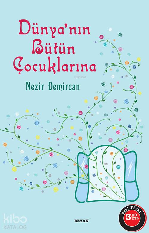 Dünyanın Bütün Çocuklarına - Nezir Demircan
