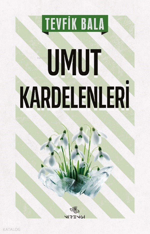 Umut Kardelenleri - Tevfik Bala