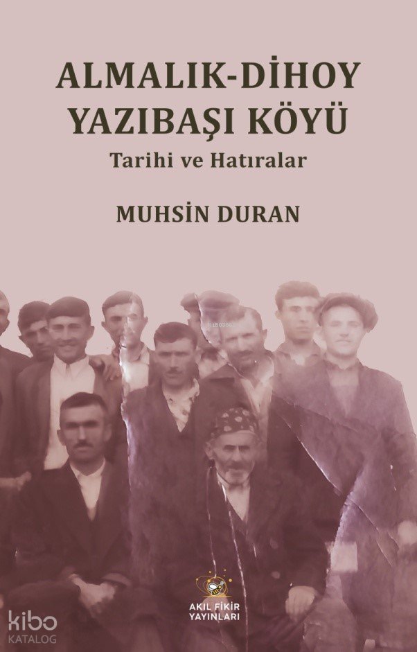 Almalık - Dihoy Yazıbaşı Köyü Tarihi ve Hatıralar