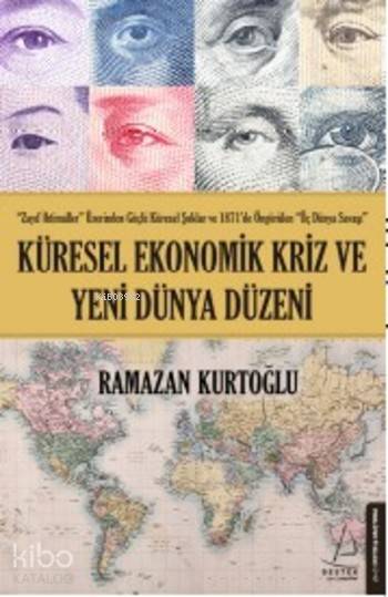 Küresel Ekonomik Kriz ve Yeni Dünya Düzeni - Ramazan Kurtoğlu