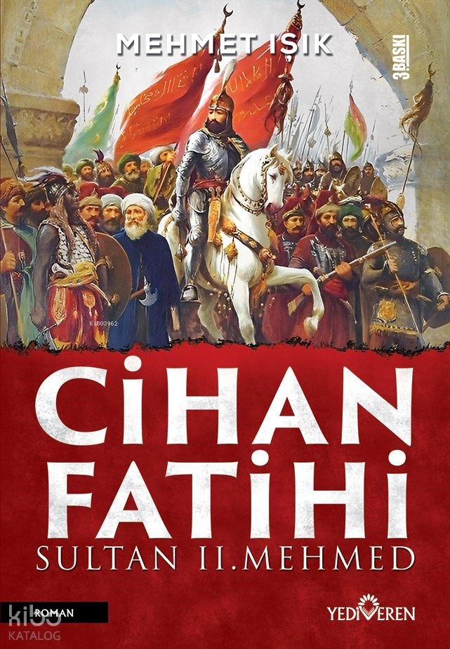 Cihan Fatihi Sultan II. Mehmed - Mehmet Işık