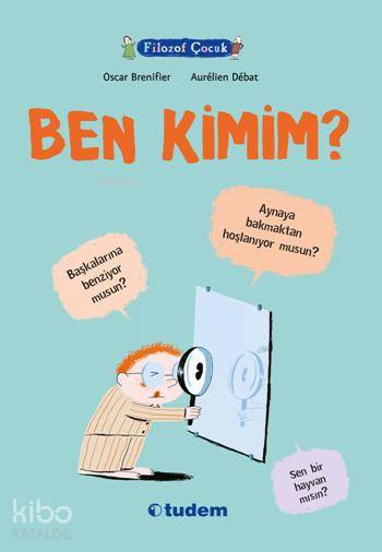 Filozof Çocuk - Ben Kimim? - Oscar Brenifier