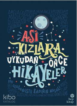 Asi Kızlara Uykudan Önce Hikayeler - Francesca Cavallo, Elena Favilli