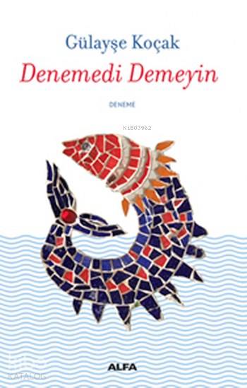 Denemedi Demeyin