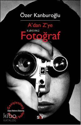 A'dan Z'ye Fotoğraf - Özer Kanburoğlu