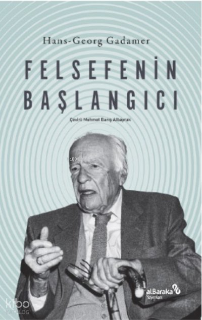 Felsefenin Başlangıcı - Hans-Georg Gadamer