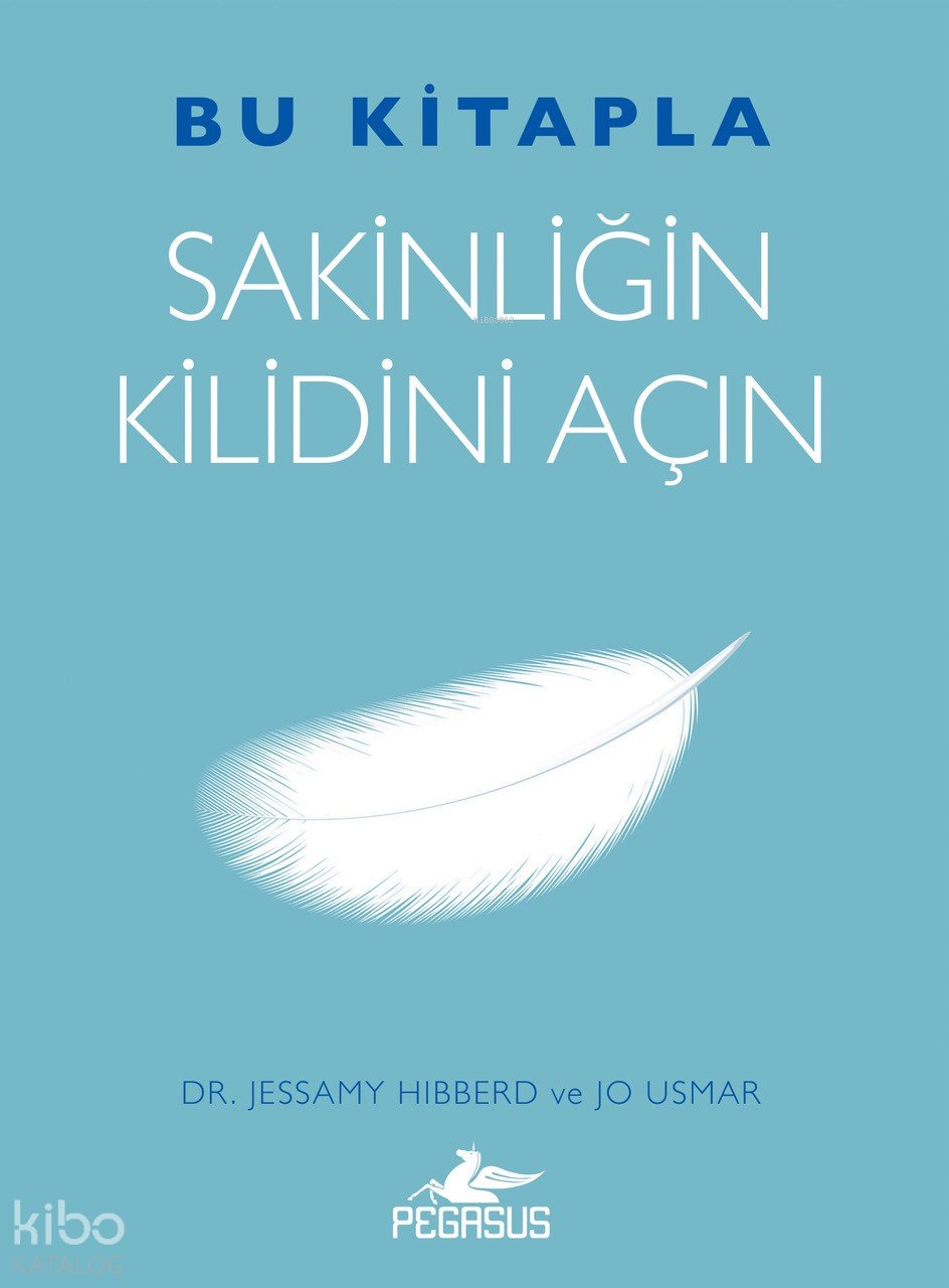 Bu Kitapla Sakinliğin Kilidini Açın - Jessamy Hibberd