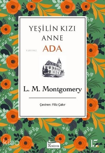 Yeşilin Kızı Anne - Ada - Lucy Maud Montgomery