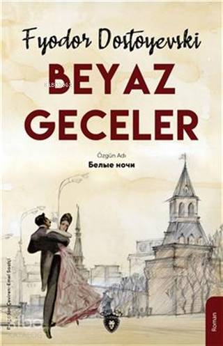 Beyaz Geceler - Fyodor Mihayloviç Dostoyevski