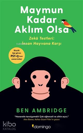 Maymun Kadar Aklım Olsa