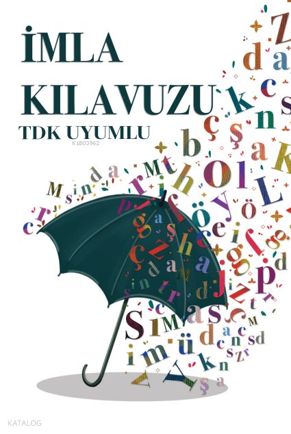 İmla Kılavuzu (TDK Uyumlu) - Kolektif