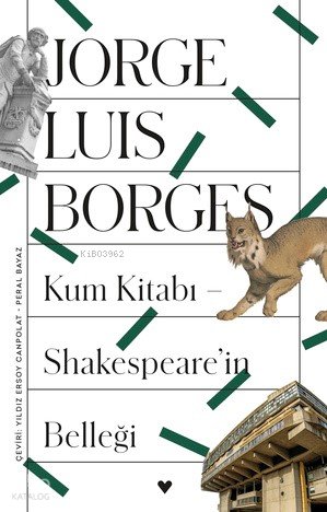 Kum Kitabı - Shakespeare'in Belleği - Jorge Luis Borges