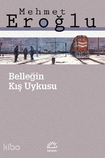 Belleğin Kış Uykusu - Mehmet Eroğlu