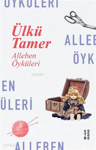Alleben Öyküleri - Ülkü Tamer