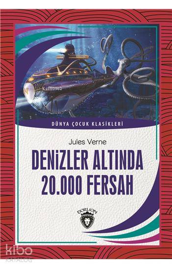 Denizler Altında 20.000 Fersah Dünya Çocuk Klasikleri - Jules Verne