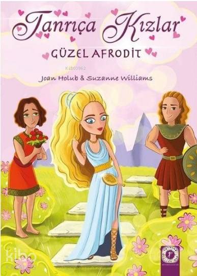 Tanrıça Kızlar Güzel Afrodit - Joan Holub