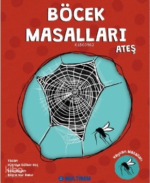 Böcek Masalları Ateş