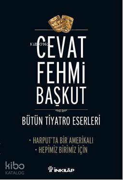 Harputta Bir Amerikalı Hepimiz Birimiz İçin - Cevat Fehmi Başkut