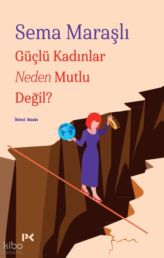 Güçlü Kadınlar Neden Mutlu Değil? - Sema Maraşlı