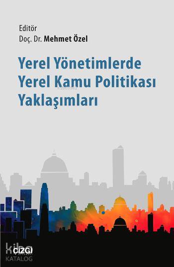 Yerel Yönetimlerde Yerel Kamu Politikası Yaklaşımları