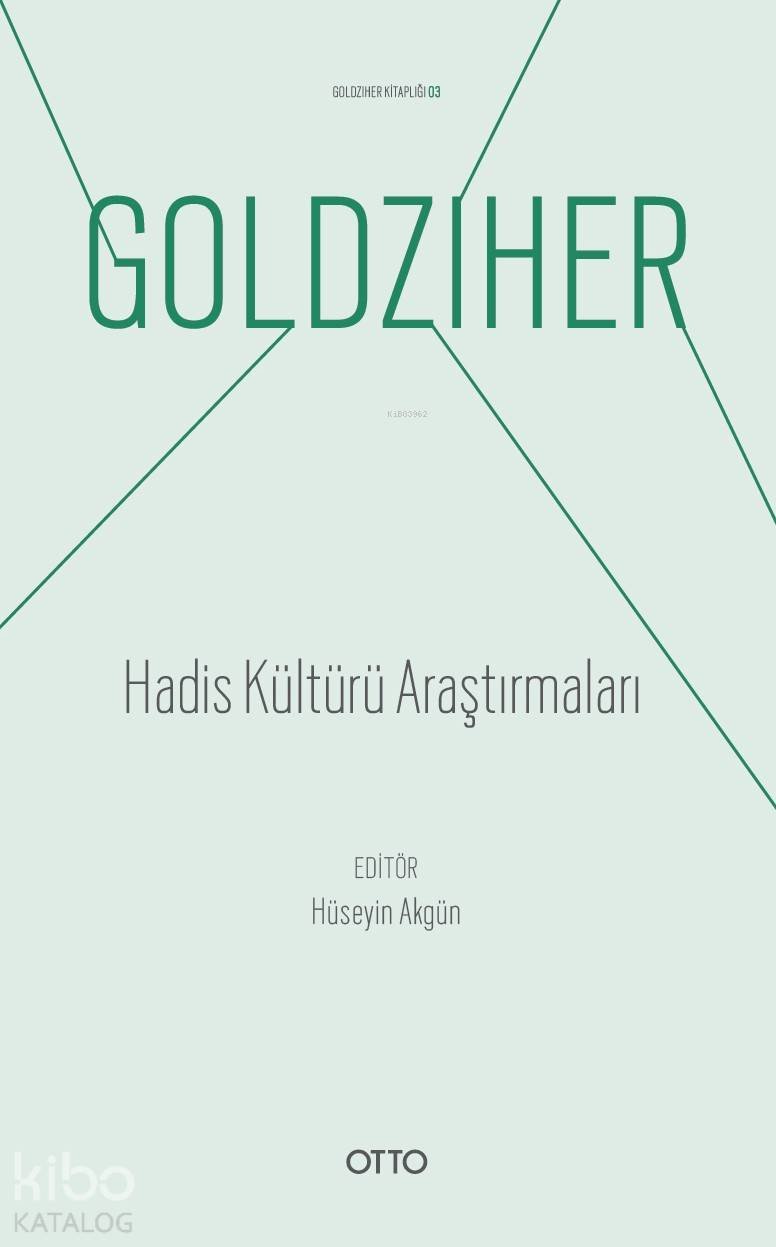 Hadis Kültürü Araştırmaları - Ignaz Goldzıher