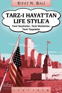 Tarz-ı Hayat'tan Life Style'a