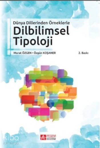Dünya Dillerinden Örneklerle Dilbilimsel Tipoloji - Özgün Koşaner, Murat Özgen
