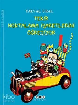 Tekir Noktalama İşaretlerini Öğretiyor (8-12 Yaş) - Yalvaç Ural