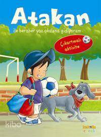 Atakan ile Bareber Yaz Okuluna Gidiyorum - Sandrine Deredel Rogeon