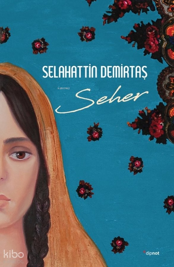 Seher - Selahattin Demirtaş