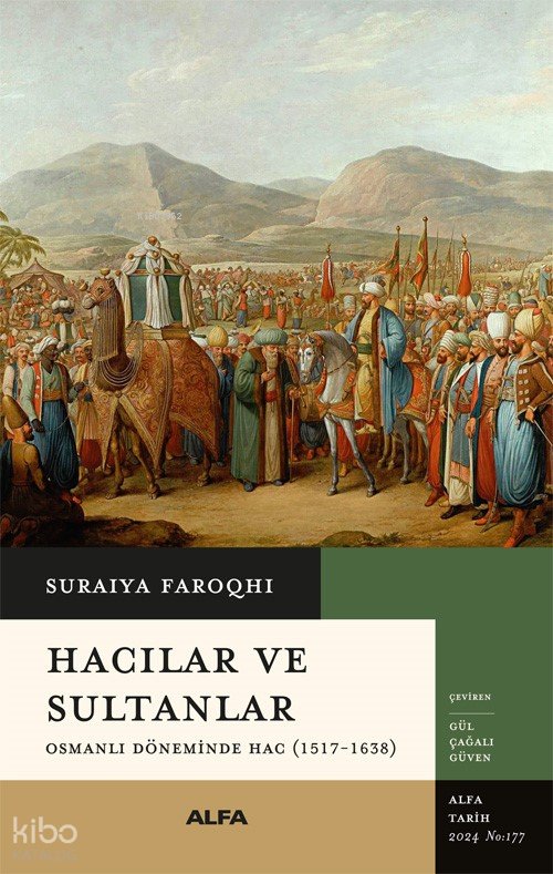 Hacılar ve Sultanlar - Suraiya Faroqhi