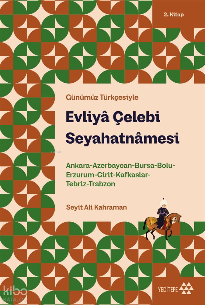 EVLİYA ÇELEBİ SEYAHATNAMESİ - 2