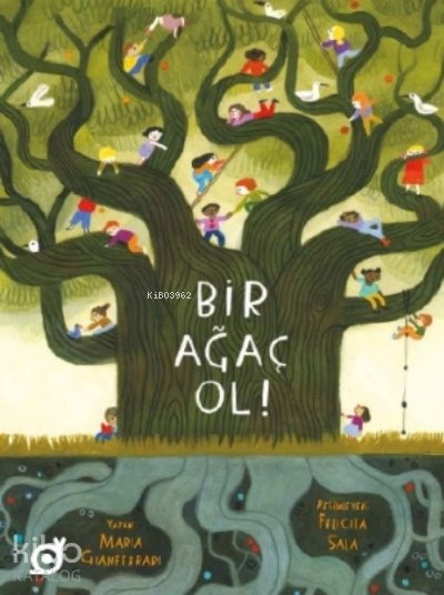 Bir Ağaç Ol !
